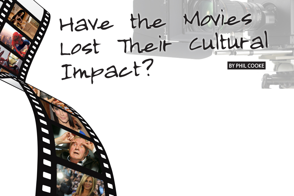 Have the Movies Lost their Cultural Impact?