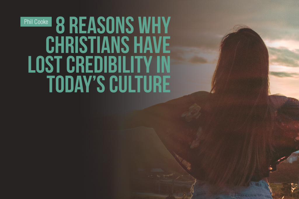 8 Reasons Why Christians have Lost Credibility in Today's Culture