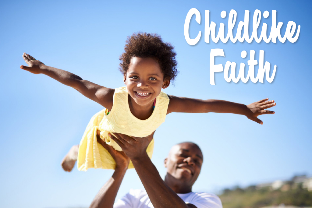 Childlike Faith