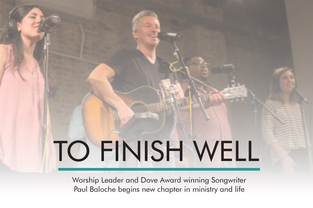 Paul Baloche: To Finish Well