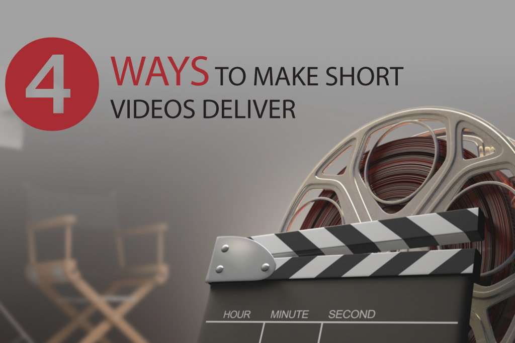 4 Ways to make Short Videos Deliver