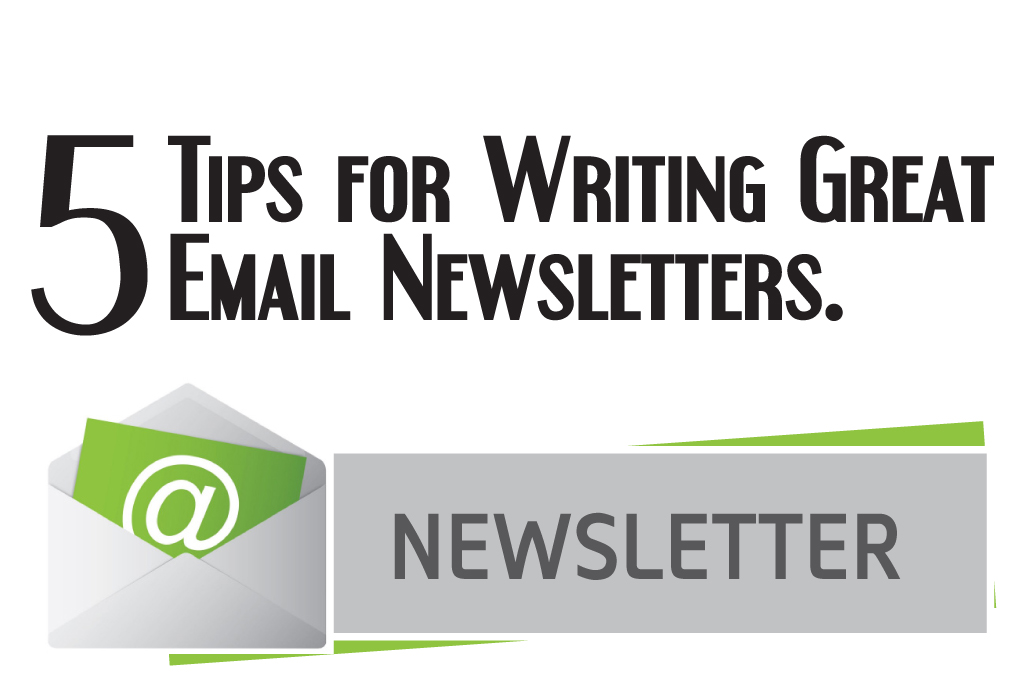5 Tips for Writing Great Email Newsletters