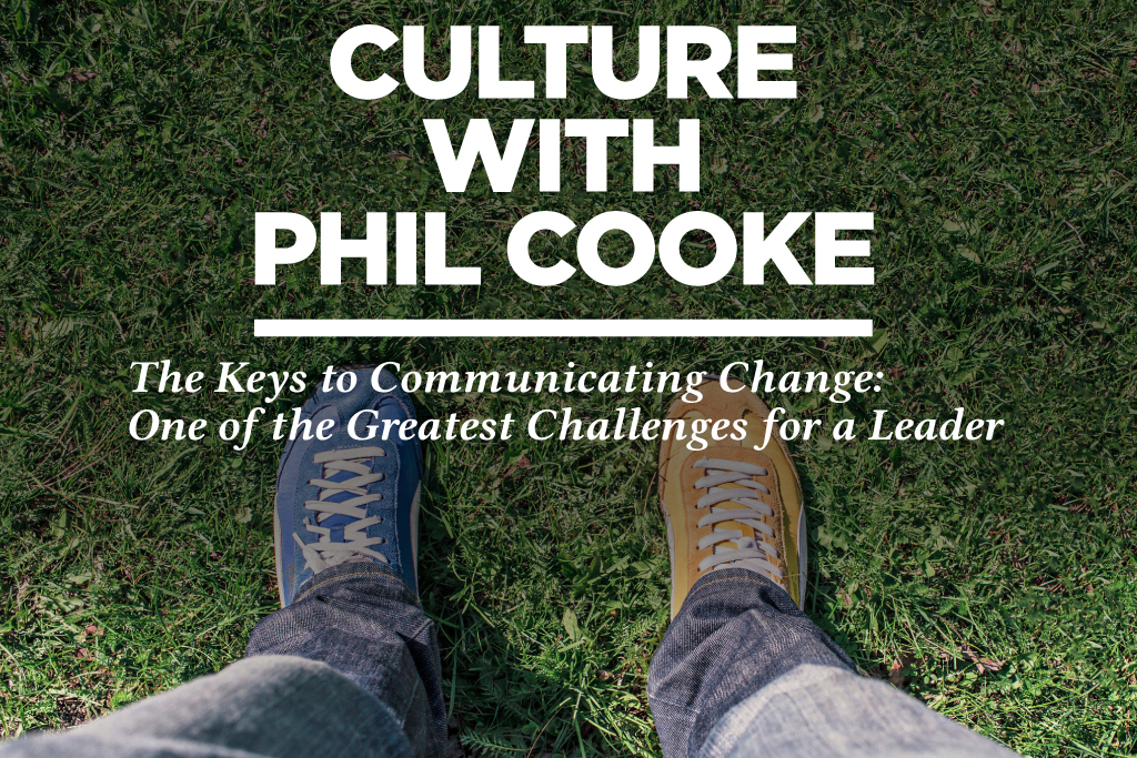 The Keys to Communicating Change:
One of the Greatest Challenges for a Leader