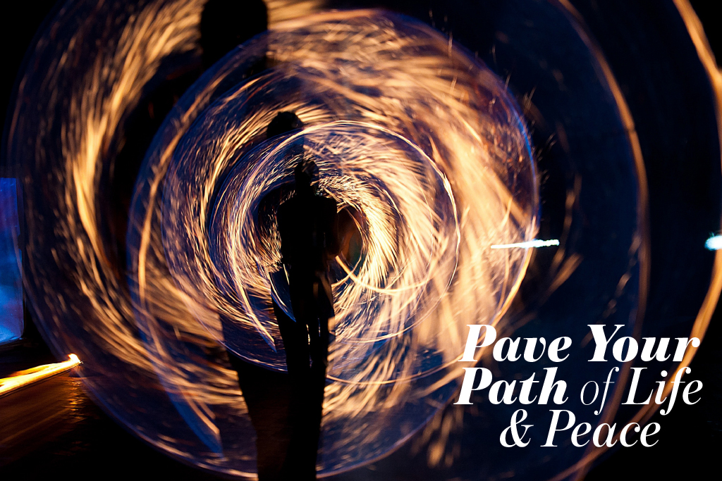 Pave your Path of Life and Peace