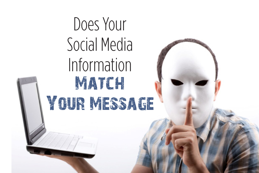 Does Your Social Media Information Match Your Message