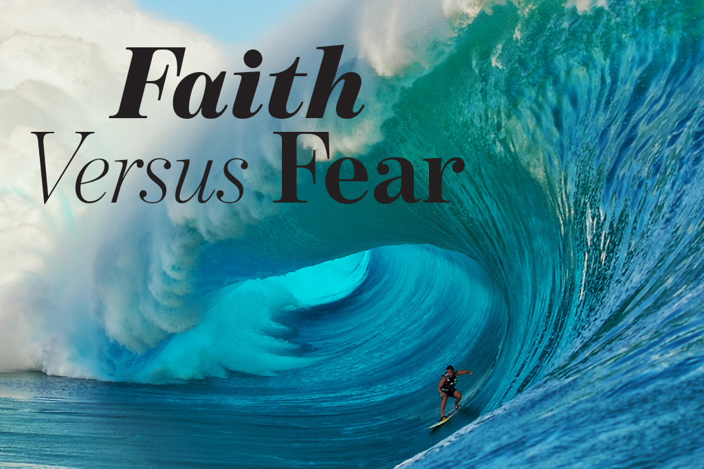Faith Versus Fear