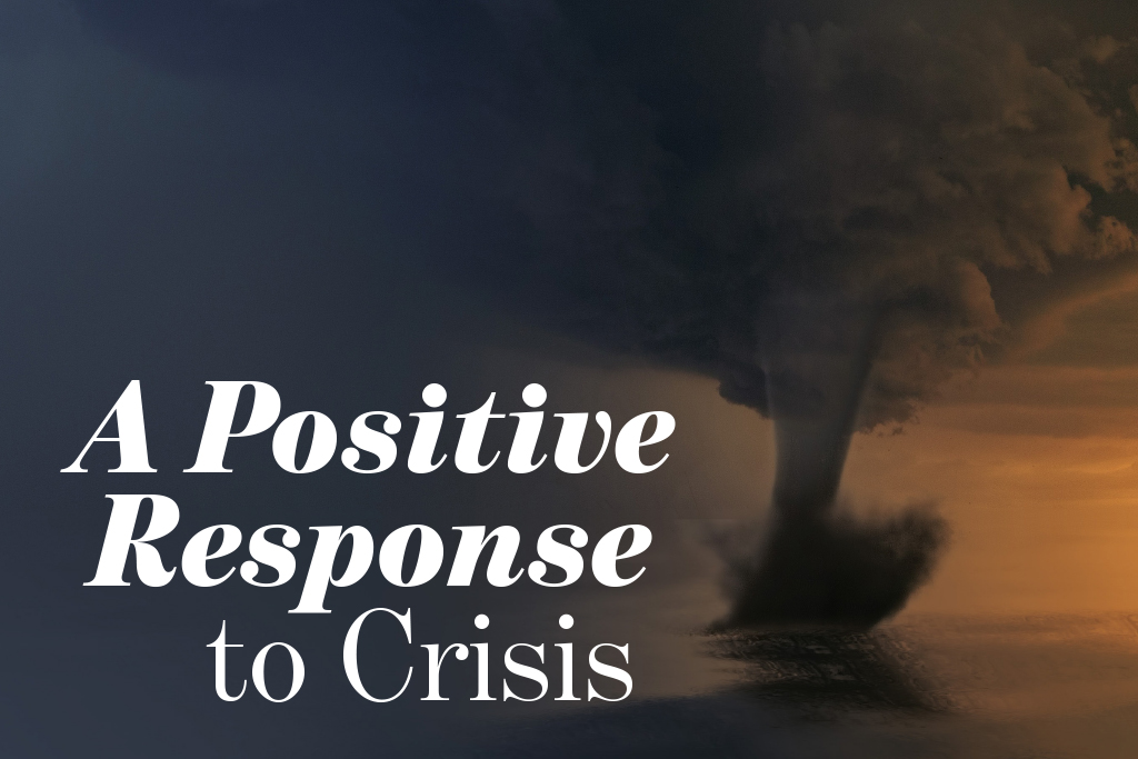 A Positive Response to Crisis