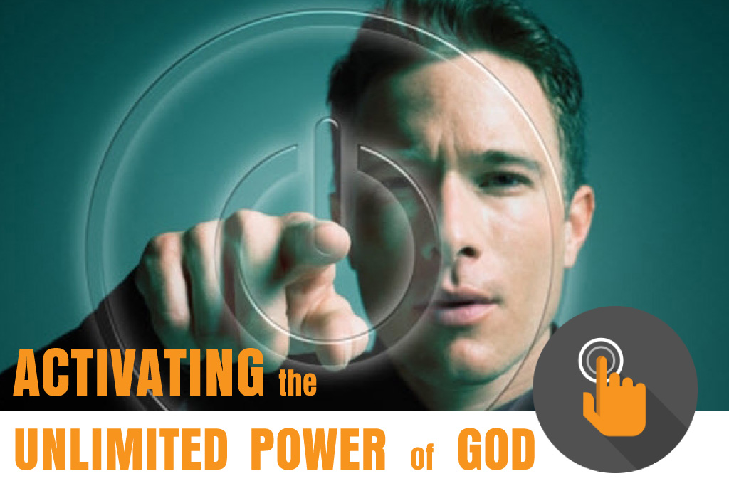 Activating the Unlimited Power of God