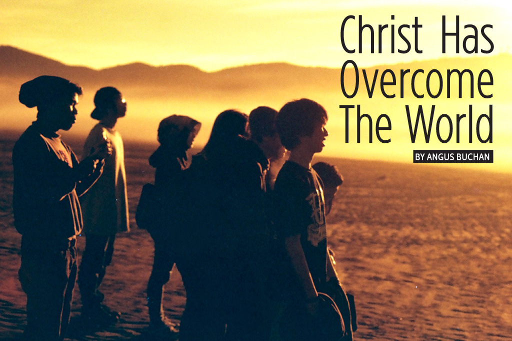 Christ Has Overcome The World