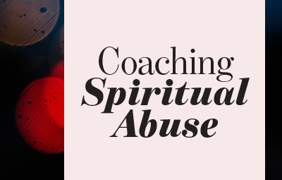 Coaching Spiritual Abuse